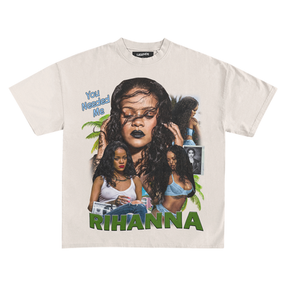 RIHANNA - YOU NEEDED ME TEE