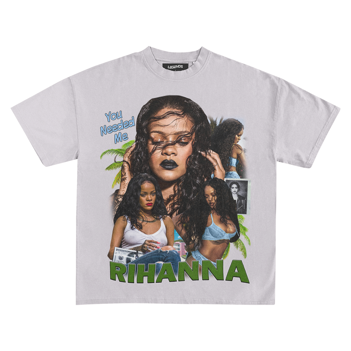 RIHANNA - YOU NEEDED ME TEE