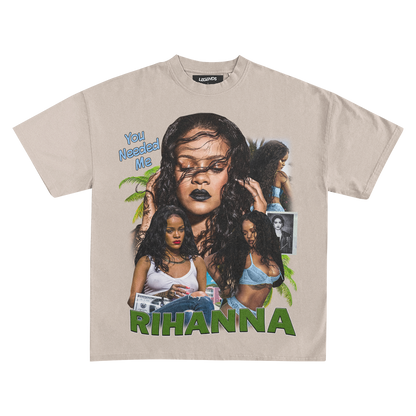 RIHANNA - YOU NEEDED ME TEE